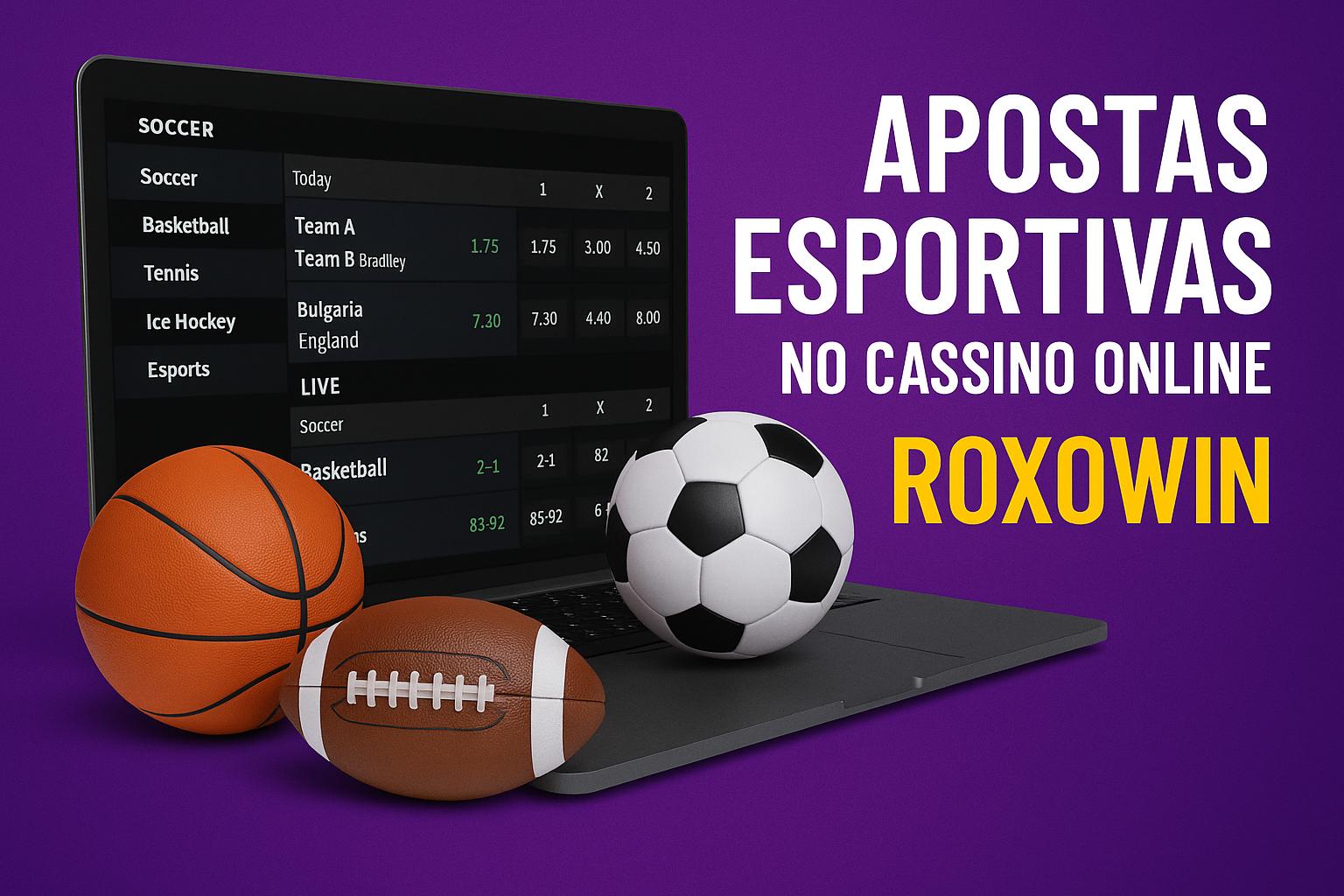 Aposte em apostas esportivas no cassino online ROXOWIN