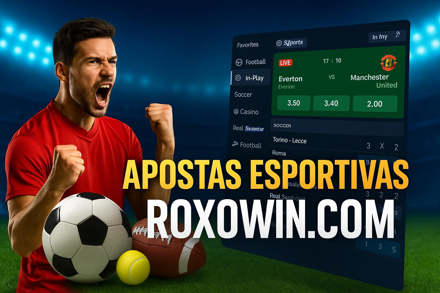 Apostas esportivas no cassino online ROXOWIN